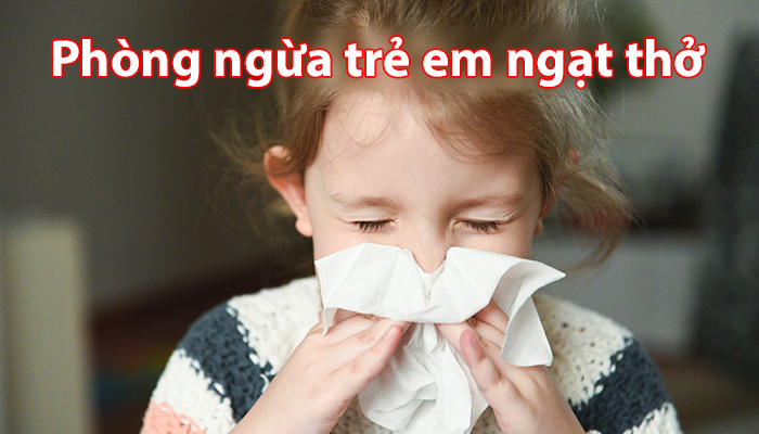 Nguyên nhân chính khiến trẻ em bị ngạt thở và cách phòng ngừa