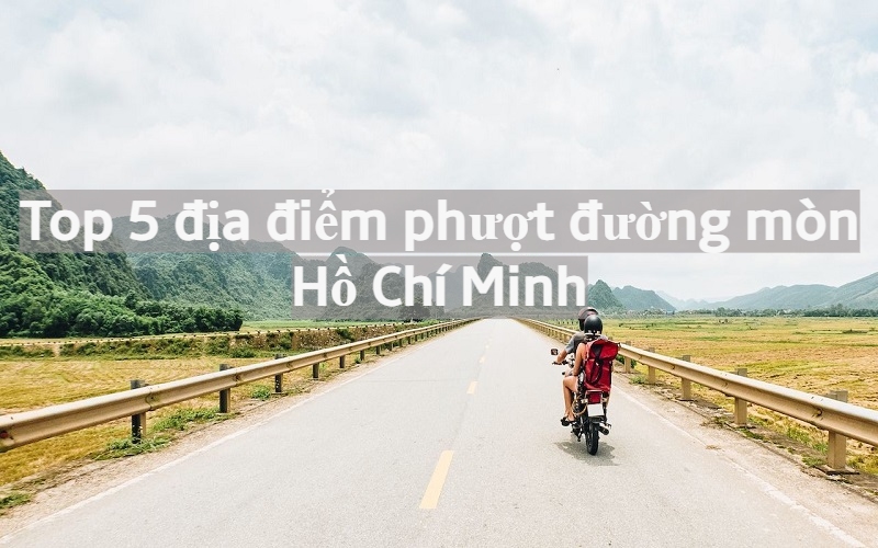 phượt đường mòn Hồ Chí Minh